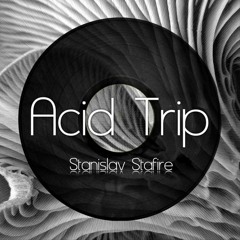 Stanislav Stafire - Acid Trip