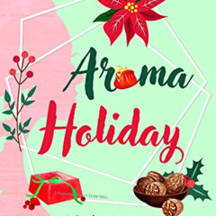 [View] EBOOK 📨 Aroma Holiday: A Paranormal Women's Fiction Cozy Mystery Novel (A Nor