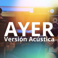 AYER [Versión Acústica] - D NAVAZ & BRYANAIKI #versiónacústica #dnavazmusic #ayerdnavaz