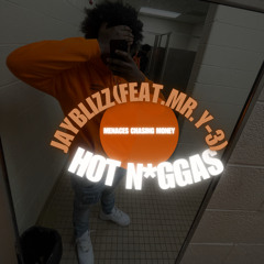 Hot N*ggas(Feat.Mr.Y-3)