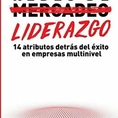 [VIEW] KINDLE PDF EBOOK EPUB Redes de Liderazgo: 14 atributos detrás del éxito en redes de mercade