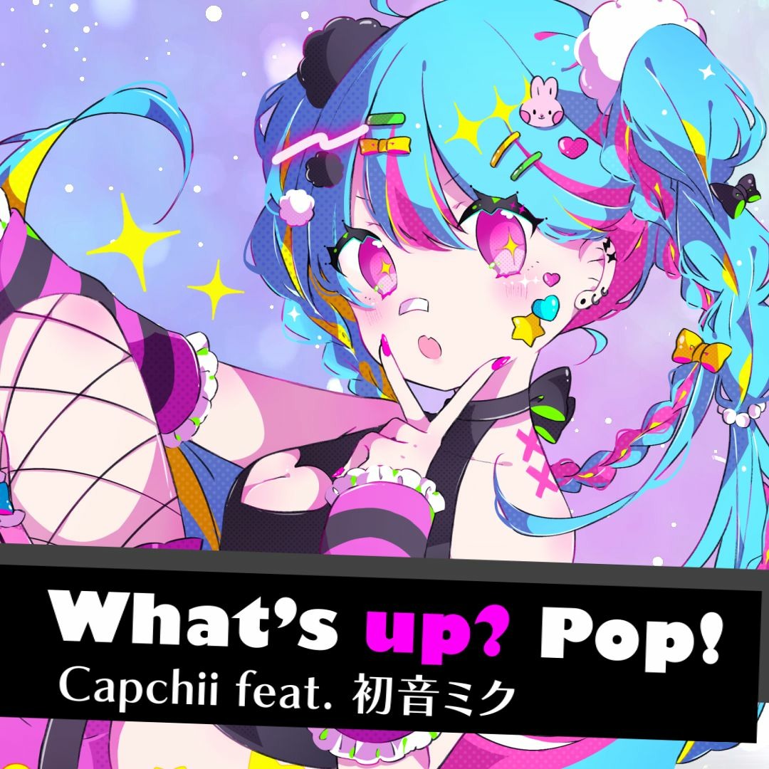 Listen to What's up? Pop! / Capchii feat. 初音ミク by
