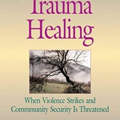 [ACCESS] PDF 💘 Little Book of Trauma Healing: When Violence Striked And Community Se