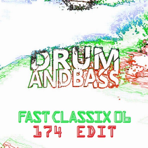 FAST CLASSIX 06 [D&B DJ Mix] (174 BPM Version)