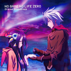 No Game No Life Zero OST - Good Evening, Scrap