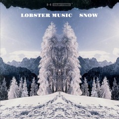Lobster Music - Snow