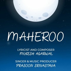 Maheroo feat. Prasoon Srivastava