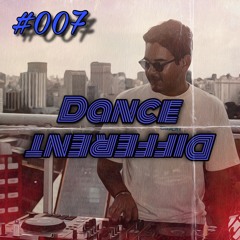 House Sessions #007: Dance Different