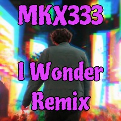 I Wonder (Remix) [Part 2]