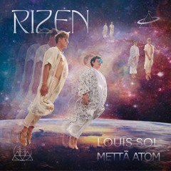 Rizen (Feat. Louis Sol) - Mettā Atom