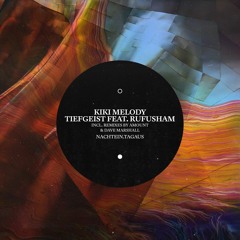 Tiefgeist feat. RufusHam - Kiki Melody (Amount Remix)