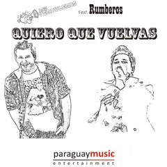 Quiero Que Vuelvas (feat. Rumberos)