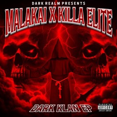 MALAKAI X KILLA ELITE “DARK KLAN” EP (PROD. BY MALAKAI MUZIK)