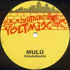 25 MINUTINHOS DE VOLTMIX (DJ MULÚ)