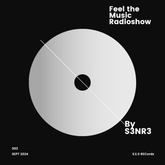 Feel The Music Radioshow Septiembre 2024 by S3NR3