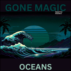 Gone Magic - Oceans (Nezto Remix)
