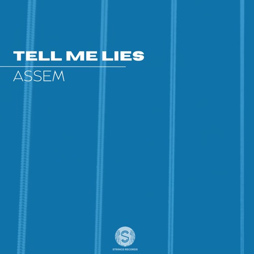 ASSEM  -  Tell Me Lies  -  [Original Mix]