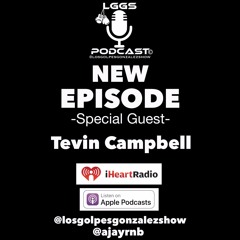 EPISODE #35 W/ TEVIN CAMPBELL