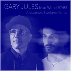 Gary Jules - Mad World (Alessandro Fontana Remix)