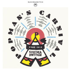 Ah Yeah!! (Sukimaswitch Tour 2016 "Popman's Carnival" / Live)