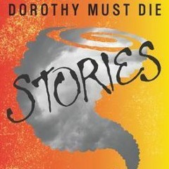 PDF/Ebook Dorothy Must Die: Stories BY : Danielle Paige
