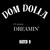 Artwork for DOM DOLLA - DREAMIN' FT. DAYA (RATED R REMIX)