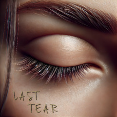 Last Tear (Atmosferic Version)
