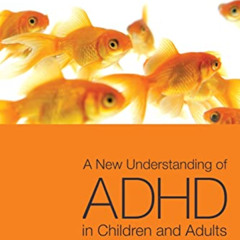 [View] PDF 💙 A New Understanding of ADHD in Children and Adults: Executive Function
