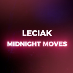 MIDNIGHT MOVES