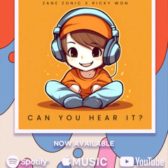 Can you hear it? (feat Ricky Won)