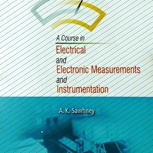 Stream Ak Sawhney Instrumentation And Measurement Free Download Pdf by Ilisansolva1 Listen