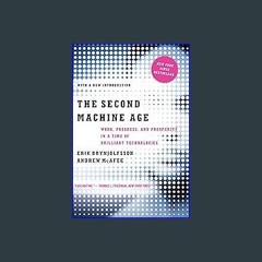 #^R.E.A.D 📖 The Second Machine Age: Work, Progress, and Prosperity in a Time of Brilliant Technolo