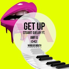 Stuart Ojelay & Amy G - Get Up - Released 30/11/20