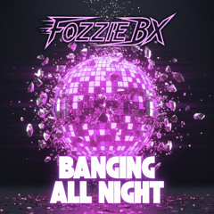 Banging All Night