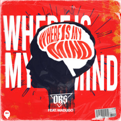 Where Is My Mind (feat. madugo)
