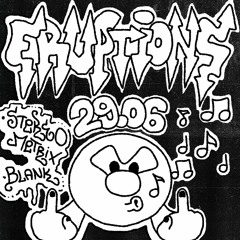 ERUPTIONS #04 W/ STEREOMETRIX & BLANK 29/06/2023