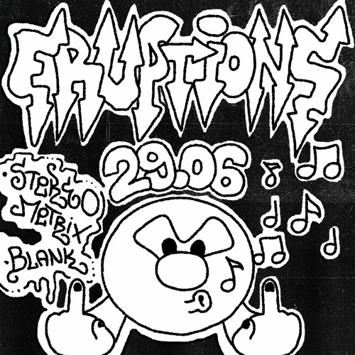 ERUPTIONS #04 W/ STEREOMETRIX & BLANK 29/06/2023