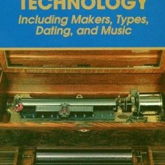 [VIEW] [KINDLE PDF EBOOK EPUB] Cylinder Musical Box Technology: Including Makers, Typ