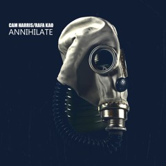 Annihilate - Cam Harris & Rafa Kao