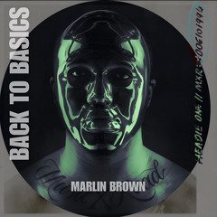 Back To Basics - MÂRLÎN BRÔWN rework