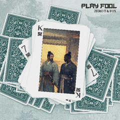 Fox & Zero T - Play Fool