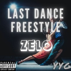 last dance freestyle - @kingzeloyyg