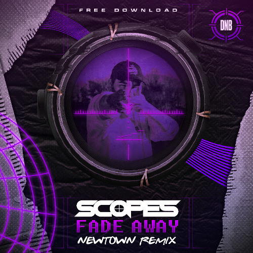 SCOPES - FADE AWAY (NEWTOWN REMIX) [XMAS FREE DOWNLOAD]