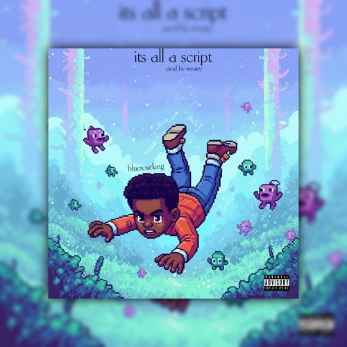 its all a script(prod by meutry)