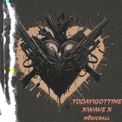 TODAYIGOTTIME Ft. 8BALL