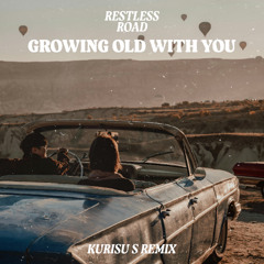 Growing Old With You (Kurisu S Remix)