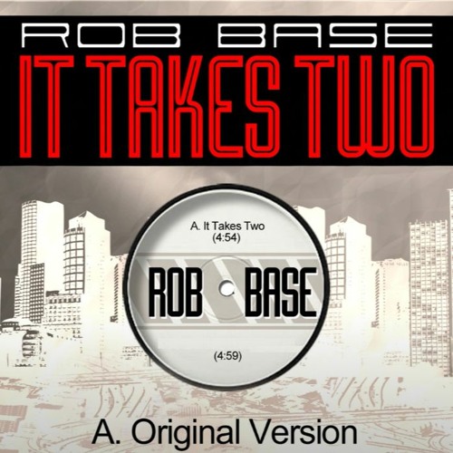 Stream Rob Base - It Takes Two by Cleopatra Records