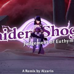 Judgement Of Euthymia (Raiden Shogun's Theme) - Remix by Alzarin