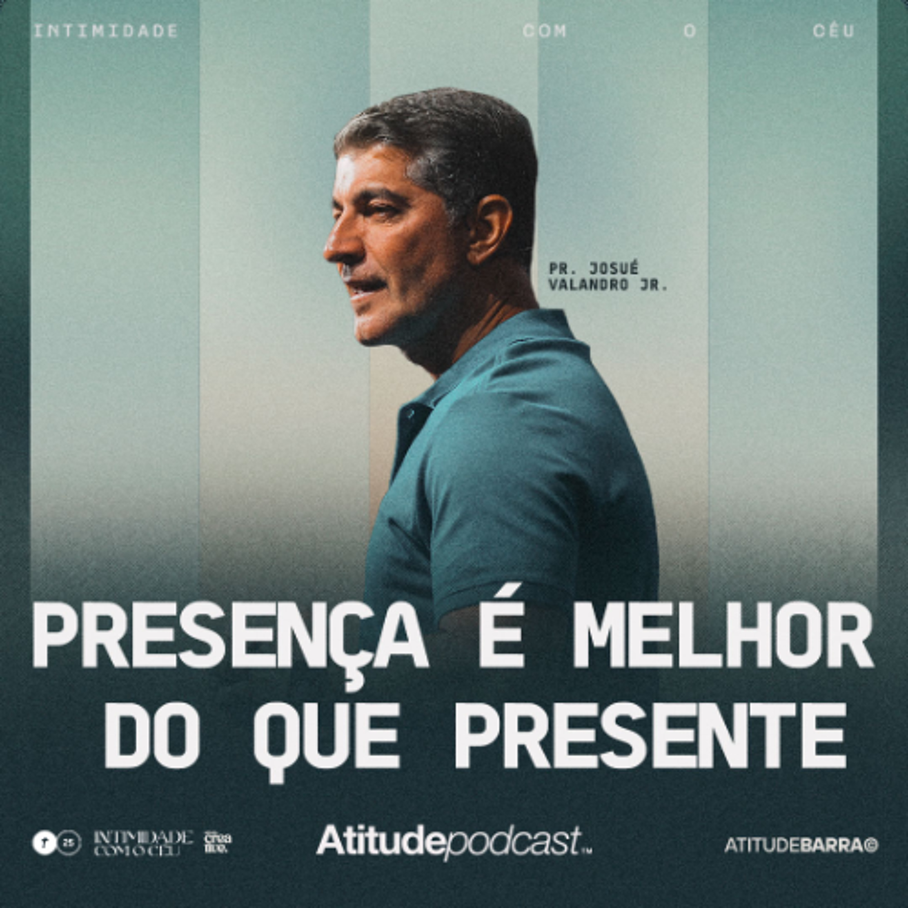 Presença é melhor do que presente | Pr. Josué Valandro Jr.