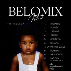 48 Rebecca Medjy Enposib mixed by DJ Belomix | Soperiye • jou dega • bad gyal • mèsi bokou • konsèy